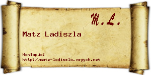 Matz Ladiszla névjegykártya